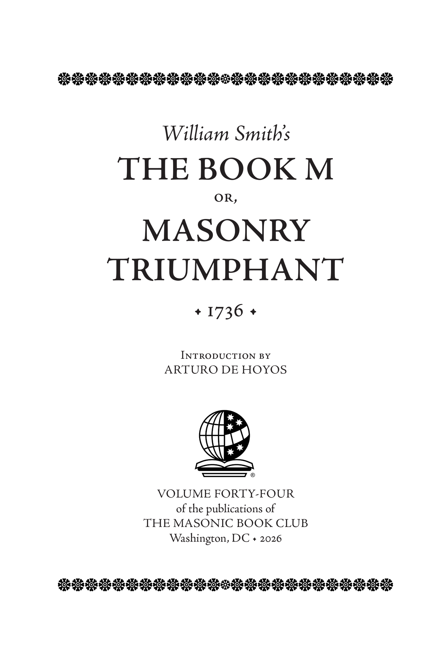 William Smith's The Book M or, Masonry Triumphant (Masonic Book Club Edition - 2026)